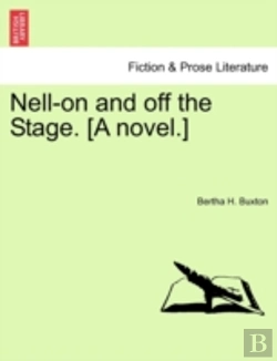 Bertrand.pt - Nell-On And Off The Stage. (A Novel.)