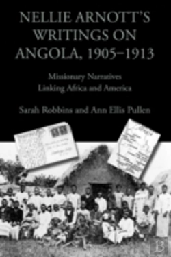 Bertrand.pt - Nellie Arnott'S Writings On Angola, 1905-1913