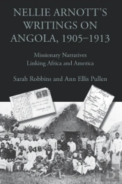Nellie Arnott'S Writings On Angola, 1905-1913