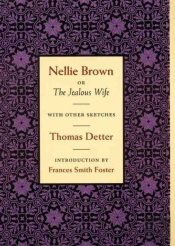 Nellie Brown, Or The Jealous Wife