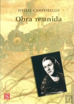 Bertrand.pt - Nellie Campobello, Obra Reunida  