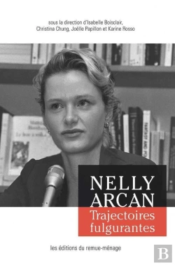 Bertrand.pt - Nelly Arcan : Trajectoires Fulgurantes