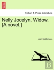 Nelly Jocelyn, Widow. (A Novel.)
