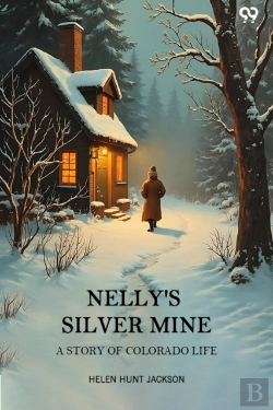 Bertrand.pt - Nelly'S Silver Mine A Story Of Colorado Life