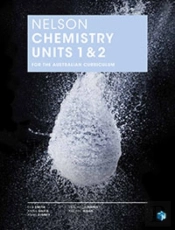 Nelson Chemistry Units 1 & 2 For The Australian Curriculum (Student  Book With 4 Access Codes)