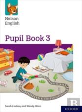 Nelson English: Year 3/Primary 4: Pupil Book 3