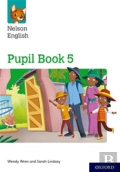 Nelson English: Year 5/Primary 6: Pupil Book 5