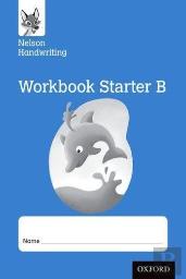 Nelson Handwriting: Reception/Primary 1: Starter B Workbook (Pack Of 10)