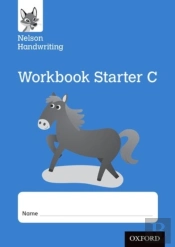 Nelson Handwriting: Reception/Primary 1: Starter C Workbook (Pack Of 10)