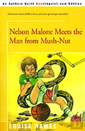 Nelson Malone Meets The Man From Mush-Nut