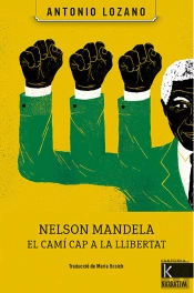 Nelson Mandela. El Camí Cap A La Llibertat