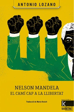 Bertrand.pt - Nelson Mandela. El Camí Cap A La Llibertat