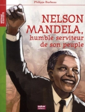 Nelson Mandela « Humble Serviteur Peuple »