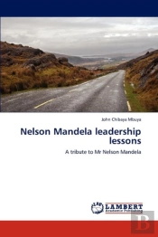 Nelson Mandela Leadership Lessons