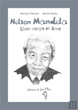 Bertrand.pt - Nelson Mandela ; Libre Corps Et Âme