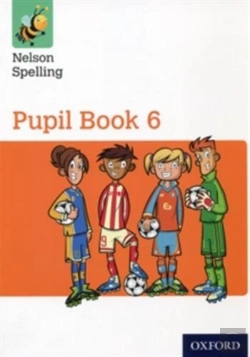 Bertrand.pt - Nelson Spelling Pupil Book 6 Year 6/P7