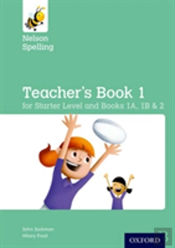 Bertrand.pt - Nelson Spelling Teacher'S Book (Reception-Year 2/P1-P3)