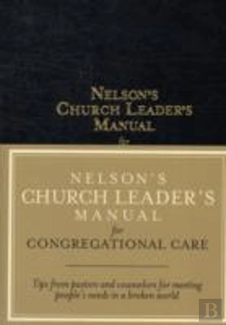 Bertrand.pt - Nelson'S Church Leader'S Manual For Congregational Care