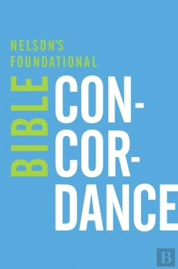Bertrand.pt - Nelson'S Foundational Bible Concordance With The King James Version Bible