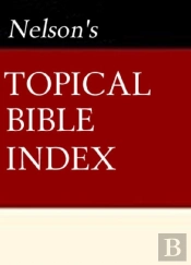 Nelson'S Quick Reference Topical Bible Index