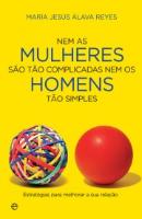 Nem as Mulheres São Tão Complicadas Nem os Homens Tão Simples