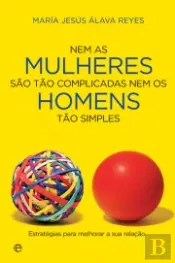 Nem as Mulheres São Tão Complicadas Nem os Homens Tão Simples