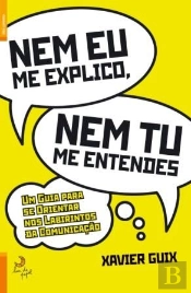 Nem Eu Me Explico, Nem Tu Me Entendes