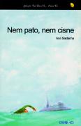 Nem Pato, Nem Cisne