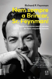 Nem Sempre a Brincar, Sr. Feynman!