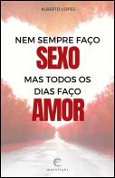 Nem Sempre Faço Sexo, Mas Todos os Dias Faço Amor