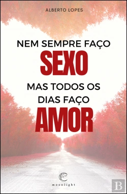 Bertrand.pt - Nem Sempre Faço Sexo, Mas Todos os Dias Faço Amor