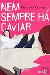 Nem Sempre há Caviar