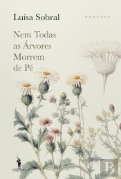 Nem Todas as Árvores Morrem de Pé