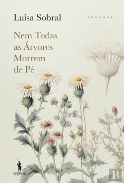 Bertrand.pt - Nem Todas as Árvores Morrem de Pé