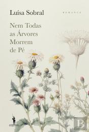 Nem Todas as Árvores Morrem de Pé