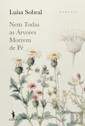 Nem Todas as Árvores Morrem de Pé