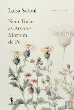 Bertrand.pt - Nem Todas as Árvores Morrem de Pé