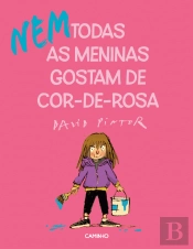 (Nem) Todas as Meninas Gostam de Cor-de-Rosa