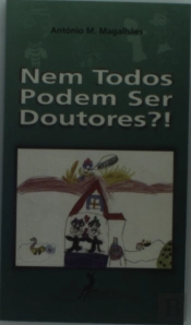 Nem Todos Podem Ser Doutores?!