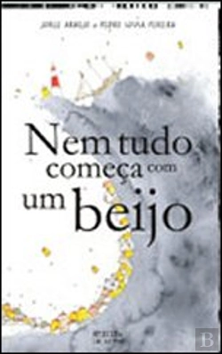 Bertrand.pt - Nem Tudo Começa com Um Beijo