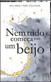 Nem Tudo Começa com Um Beijo