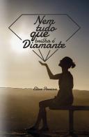 Nem Tudo que Brilha É Diamante