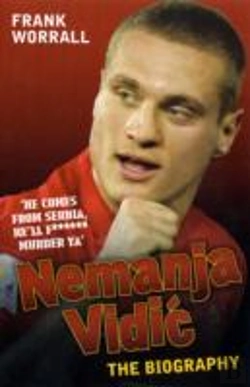 Bertrand.pt - Nemanja Vidic - The Biography