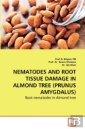 Nematodes And Root Tissue Damage In Almond Tree (Prunus Amygdalus)