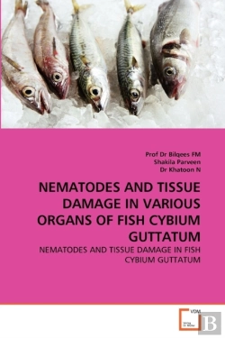 Bertrand.pt - Nematodes And Tissue Damage In Various Organs Of Fish Cybium Guttatum
