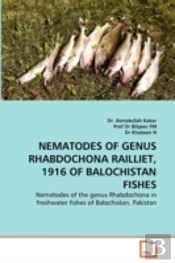 Nematodes Of Genus Rhabdochona Railliet, 1916 Of Balochistan Fishes