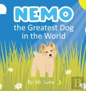 Nemo The Greatest Dog In The World