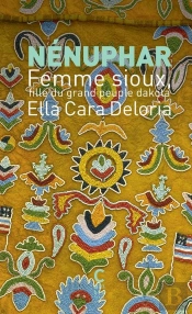 Nénuphar : Femme Sioux, Fille Du Grand Peuple Dakota