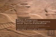 Neo-Assyrian Historical Inscriptions And Syria-Palestine