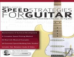 Neo Classical Speed Strategies For Guitar